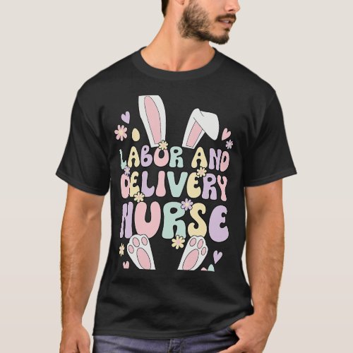 Nursing Labor And Delivery Nurse Easter Bunny LD N T_Shirt