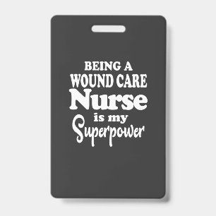 Nursing Life   Being A Wound Care Nurse Badge