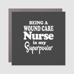 Nursing Life Being A Wound Care Nurse Car Magnet