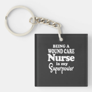 Nursing Life | Being A Wound Care Nurse Keychain