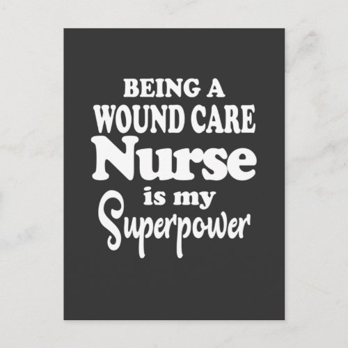 Nursing Life  Being A Wound Care Nurse Postcard