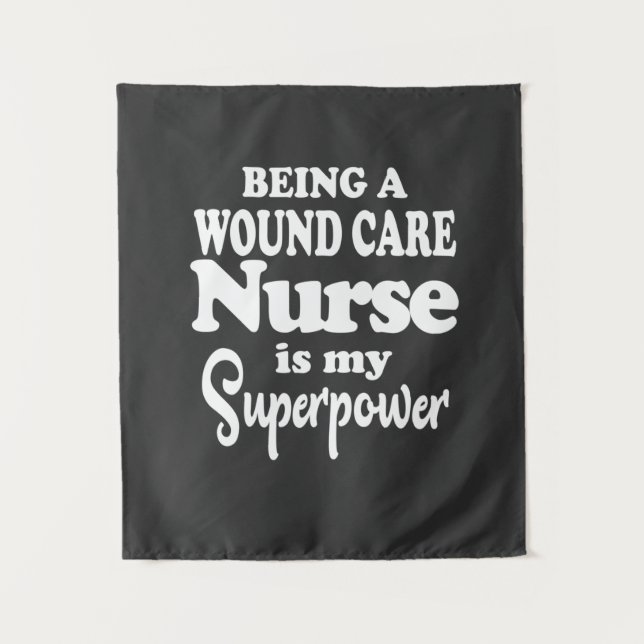 Nursing Life | Being A Wound Care Nurse Tapestry (Front)