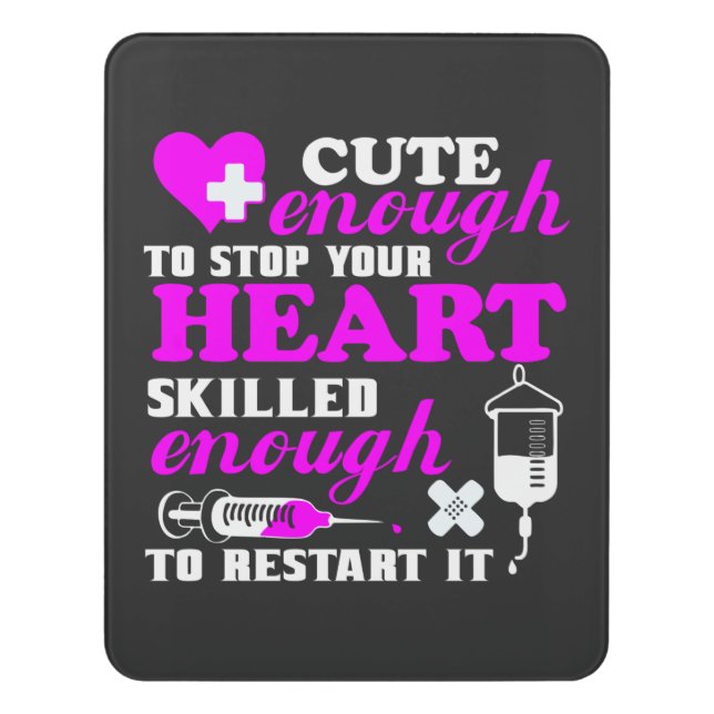 Nursing Life | Cute Enough Nurse Door Sign (Contemporary Vert)