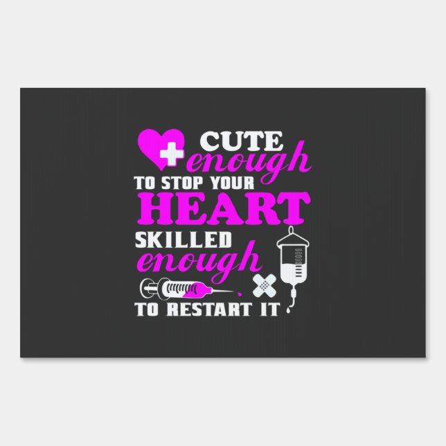 Nursing Life | Cute Enough Nurse Sign (Front)