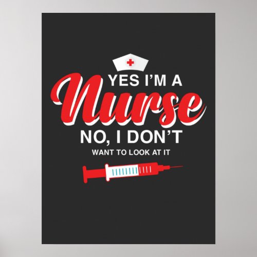 Nursing Life  I Am A Nurse Poster