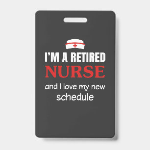 Nursing Life I Am A Retired Nurse Badge