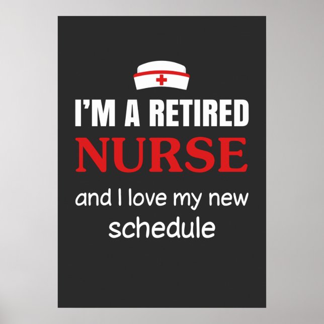 Nursing Life | I Am A Retired Nurse Poster (Front)
