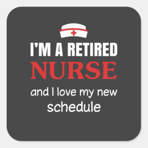 Nursing Life  I Am A Retired Nurse Square Sticker