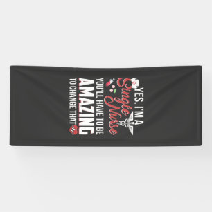 Nursing Life   I Am A Single Nurse Banner