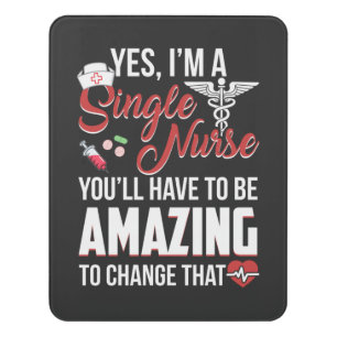 Nursing Life I Am A Single Nurse Door Sign