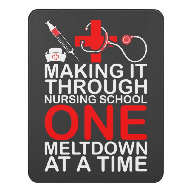 Nursing Life | Making It Through Nursing School Door Sign (Contemporary Vert)
