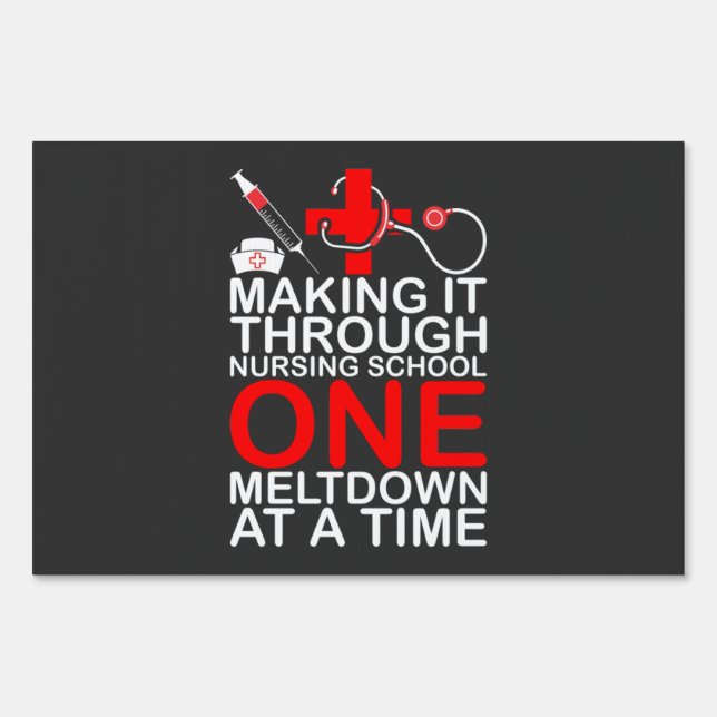 Nursing Life | Making It Through Nursing School Sign (Front)