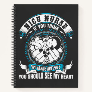 Nursing Life   Nicu Nurse My Hand Are Full Notebook