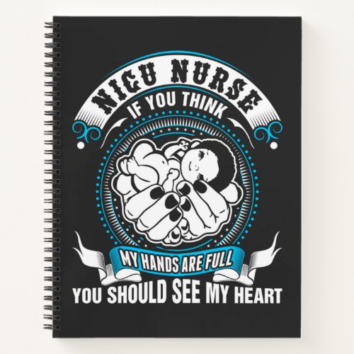 Nursing Life  Nicu Nurse My Hand Are Full Notebook