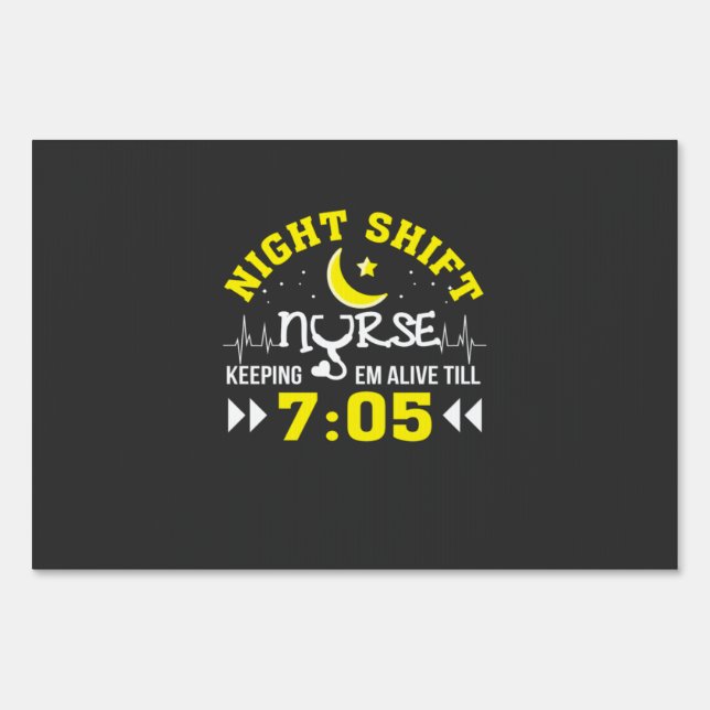 Nursing Life | Night Shift Nurse Keeping Alive Sign (Front)