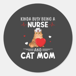 Nursing Life Nurse And Cat Mom Classic Round Sticker