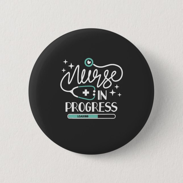 Nursing Life | Nurse In Progress Button (Front)