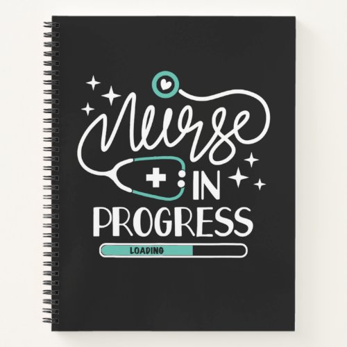 Nursing Life  Nurse In Progress Notebook