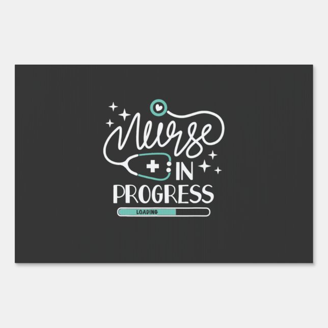 Nursing Life | Nurse In Progress Sign (Front)