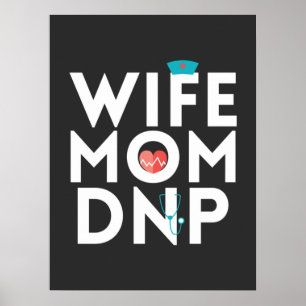 Nursing Life Nurse Practitioner Mom Wife Poster