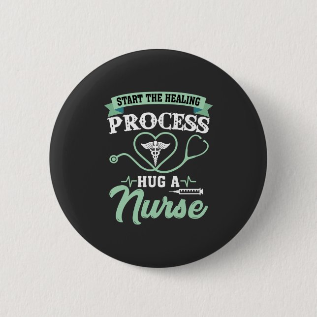 Nursing Life | Process Hug A Nurse Button (Front)