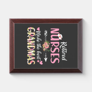 Nursing Life Retired Nurse The Best Grandmas Award Plaque