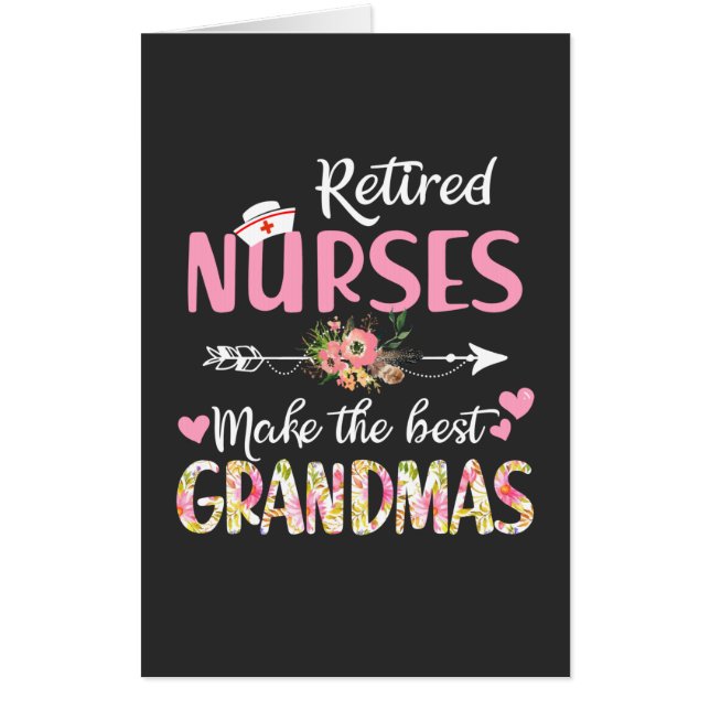 Nursing Life | Retired Nurse The Best Grandmas Card (Front)
