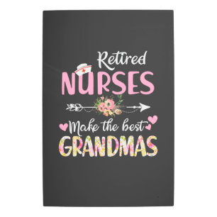 Nursing Life Retired Nurse The Best Grandmas Metal Print
