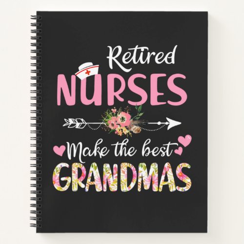 Nursing Life  Retired Nurse The Best Grandmas Notebook