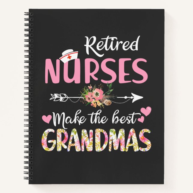 Nursing Life | Retired Nurse The Best Grandmas Notebook (Front)