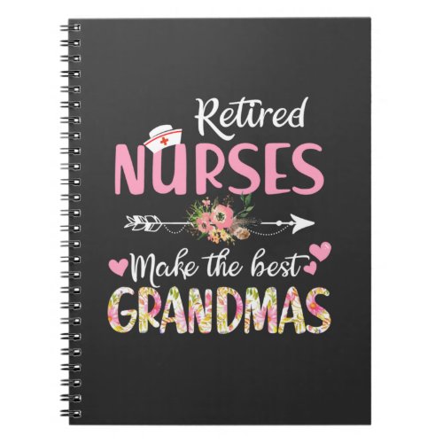 Nursing Life  Retired Nurse The Best Grandmas Notebook