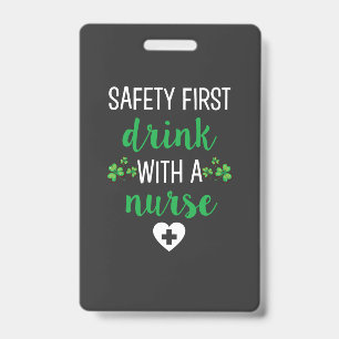 Nursing Life Safety First Drink With A Nurse Badge