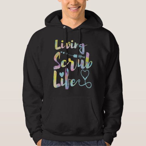 Nursing Living the Scrub Life Certified Nursing As Hoodie