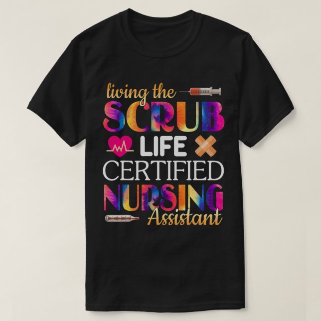Nursing Living The Scrubs Life Certified Nursing A T-Shirt (Design Front)