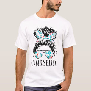 Nursing Messy Hair Woman Bun Nurse Life Healthcare T-Shirt