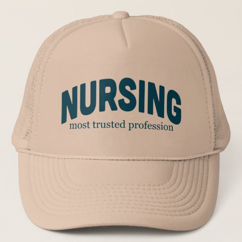 nursing most trusted profession graphic trucker hat