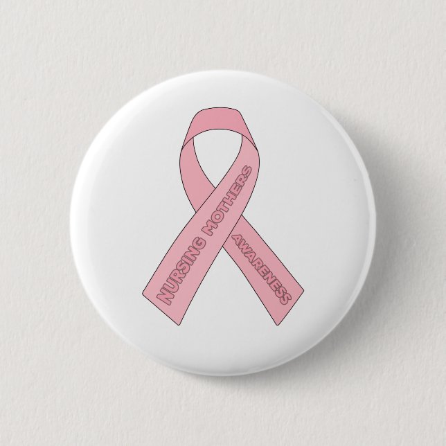 Nursing Mothers Awareness Button (Front)