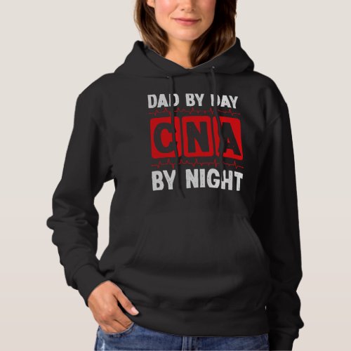 Nursing Night Shift CNA Dad by Day Nursing Assista Hoodie