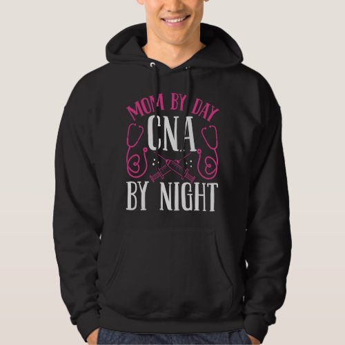 Nursing Night Shift CNA Mom by Day Nursing Assista Hoodie