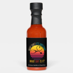 Nursing Night Shift Funny Quote Nurse Hot Sauces