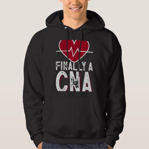 Nursing Nurse Finally A CNA Certified Nursing Assi Hoodie