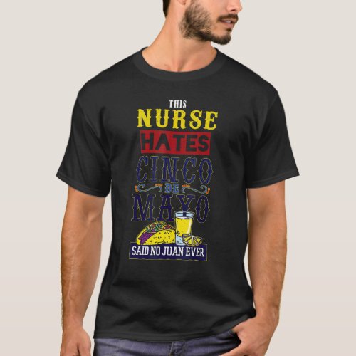 Nursing Nurse Loves Fiesta Mexico Ever Happy Cinco T_Shirt