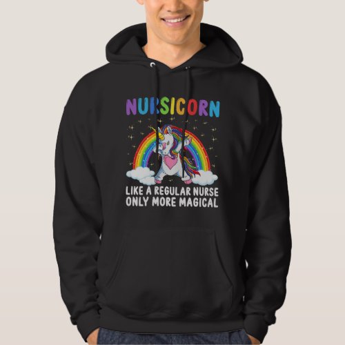 Nursing Nursicorn Like A Regular Nurse Only More M Hoodie