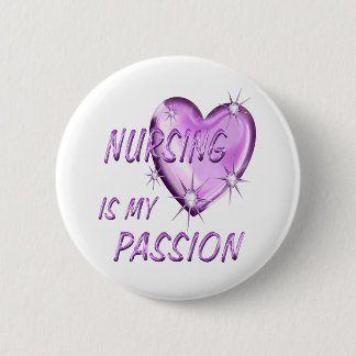 Nursing Passion Pinback Button