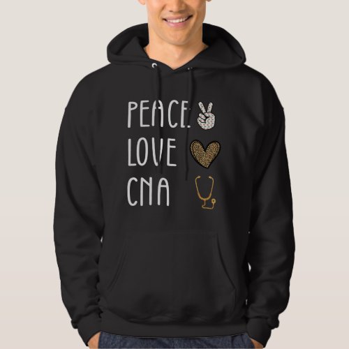 Nursing Peace Love CNA Certified Nursing Assistant Hoodie