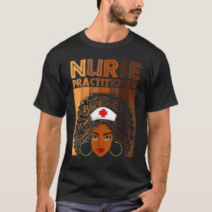 Nursing Practitioner Nurse For Women American Afri T-Shirt