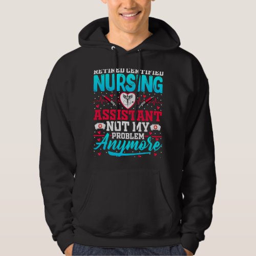 Nursing Retired Certified Nursing Assistant CNA Nu Hoodie