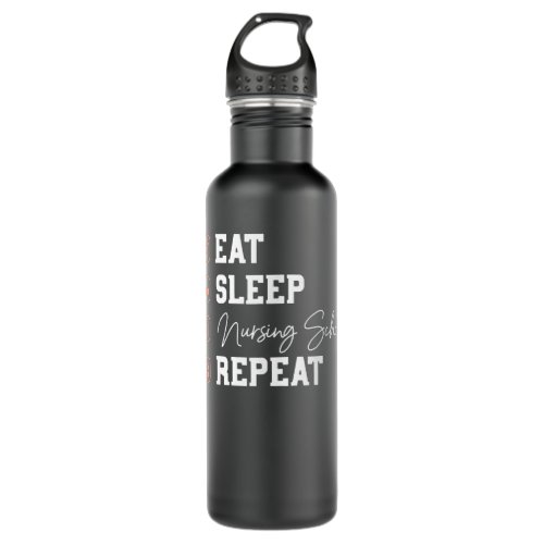 Nursing School Eat Sleep Repeat _ Nurse Student Fu Stainless Steel Water Bottle