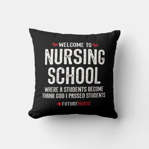 Nursing School Gift _ Nursing Student Throw Pillow