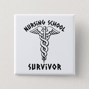 Nursing School Survivor Caduceus Student Nurse Button